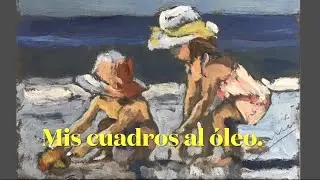 Mis cuadros al óleo. Demetrio Susín.