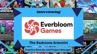 Interviewing Everbloom Games / The Redstone scientist