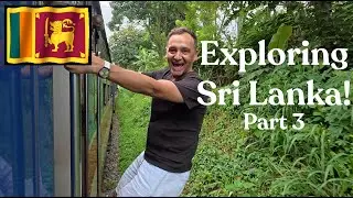 Exploring Sri Lanka! Part 3. Kandy and Nuwara Eliya. The best train journey!
