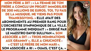 Mon père a dit : « la femme de ton frère a conclu un projet immobilier de 200 millions de euros...