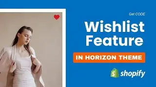 The #1 Simple Shopify Wishlist Method You Need for Horizon Theme