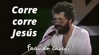 Corre corre Jesús - Facundo Cabral