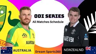 AUS vs NZ ODI Match Schedule-2022|| 3Match ODI Series || Dream Sports360 || Date and Time Venue
