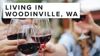 Living in Woodinville, WA | Seattle's Wine Country