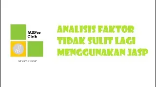 Analisis Faktor Menggunakan JASP