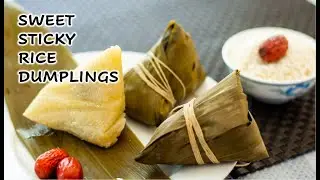 Sweet sticky rice dumplings| Dessert ideas |Traditional Chinese cuisine |Rebalanced life
