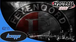 Lets Play Football Manager 2017 The Journeyman C5E11 Feyenoord FM17 FM2017