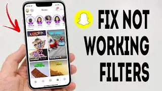How To Fix Snapchat Filters Not Working - Full Guide