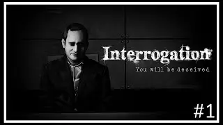 Interrogation : You will be deceived Episode 1 (walkthrough no commentary)