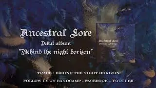 Ancestral Lore - Behind the night horizon