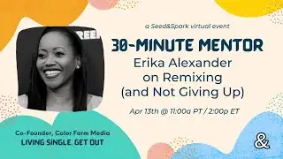 30-Minute Mentor: Erika Alexander on Remixing (and not Giving Up)