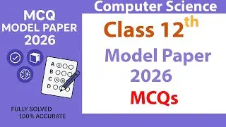 FBISE Class 12 Computer Science Model Paper 2026|Complete Solved MCQs for 2nd Year Exam Preparation