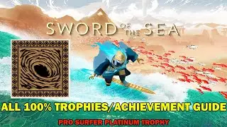 Sword of sea walkthrough - All 100% trophies/achievements guide - Pro surfer platinum trophy