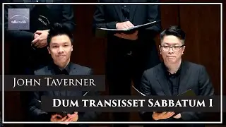 John Taverner &ndash; Dum transisset Sabbatum I