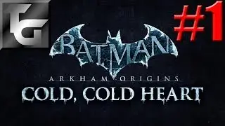 Batman Arkham Origins: Cold Cold Heart Runthrough Part 1