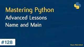Learn Python in Arabic #128 - Advanced Lessons - __name__ And 