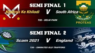 T20 CUSTOM WORLD CHAMPIONSHIP || SF1- KKK VS SA & SF2- SCAM VS ENG || #CRICKET19