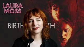 BIRTH/REBIRTH Filmmaker Laura Moss on Her Inspiration for the Movie