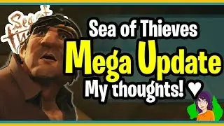 Sea of Thieves - MEGA UPDATE - My thoughts on by Shillianth the chick with the aussie accent