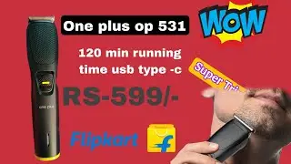 One plus op531 trimmer unboxing | 120min running time | under rs_599/- #trimmer #gadgets #youtube
