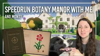 Speedrun Botany Manor with Me (Ft. Monty)