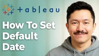 How To Set Default Date To Most Recent Date On A Filter In Tableau [2025 Guide]