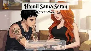 Hamil Sama Setan Korean Ver. - Ade Perlan & Litha Zyma