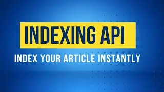 Boost Your Website's Reach: Instant Indexing API Setup!