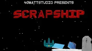 Scrapship Playthrough