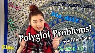 Polyglot Problems! | Soirishcream