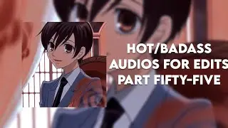 hot/badass audios for edits || part fifty-five