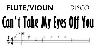 Can't Take My Eyes Off You Flute Violin Disco     Sheet Music Backing Track Partitura