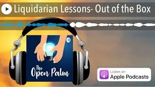 Liquidarian Lessons- Out of the Box