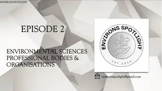 Episode 2 Environmental Sciences professional bodies & Organizations