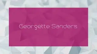 Georgette Sanders - appearance