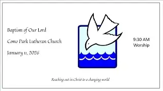 9:30 Worship Sunday January 11, 2026