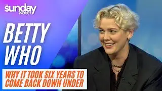 Betty Who: Singer Betty Who On Why It Took Six Years To Come Back To Australia