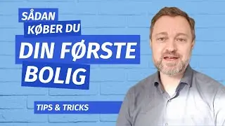S&aring;dan k&oslash;ber du din f&oslash;rste bolig