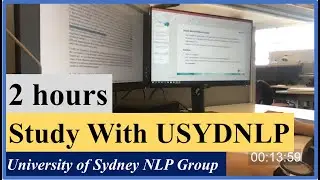 Study With Me (2 hours) | with University of Sydney NLP Group - at USYD