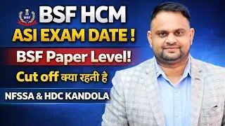 BSF HCM ASI EXAM DATE Out 2025 Bharti BSF HCM ASI Exam Admit Card Out Date BSF HCM Cut off 
