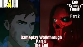 Dispatch Gameplay Walkthrough Part 8 - Episode 8 