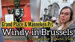 Grand Place & Manneken Pis Brussels Belgium - Transgender Travel Vlog