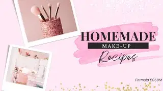 HOMEMADE MAKEUP RECIPES