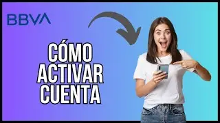 C&oacute;mo Activar la App BBVA por Primera Vez (Paso a Paso)