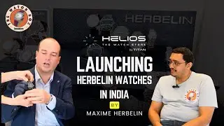 A Peek into world of Herbelin Watches with Maxime Herbelin | India Launch with Helios Watch Store