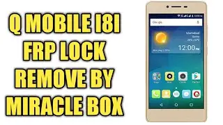 Q Mobile I8i frp remove by miracle box | q mobile i8i frp bypass miracle box