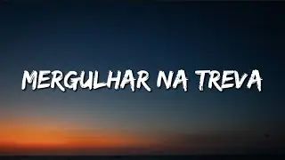 MERGULHAR NA TREVA