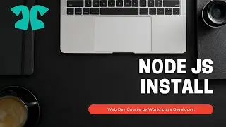 NEW Course!! Node Js Installation