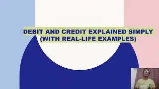 Debit and Credit Explained Simply with real life   Trim