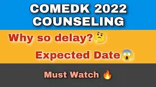 COMEDK 2022| Counselling| Why So Delay?| Expected Dates| Only Facts| No Bakwaas [Ash Academy JEE]